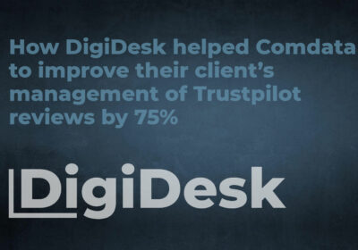 How DigiDesk helped Comdata to improve their client’s management of Trustpilot reviews by 75%.