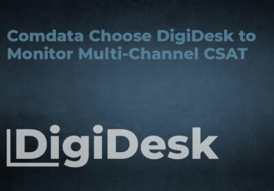 Comdata Choose DigiDesk to Monitor Multi-Channel CSAT