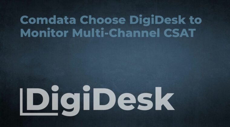 Comdata Choose DigiDesk to Monitor Multi-Channel CSAT